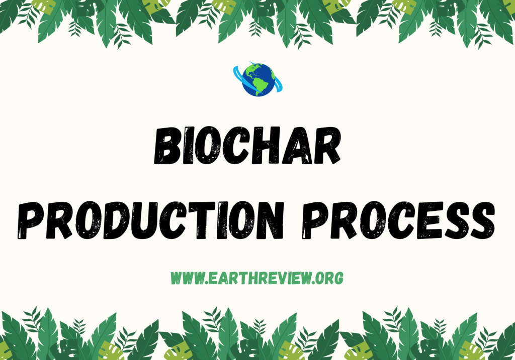 Biochar Production Process